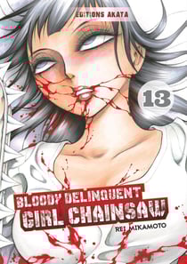 Bloody delinquent girl chainsaw Tome 13