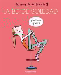 La BD de Soledad Tome 3 : la compile de l'année 3