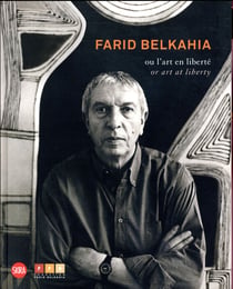 Farid Belkahia ou l'art en liberté