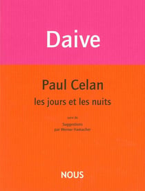 Paul Celan, les jours et les nuits