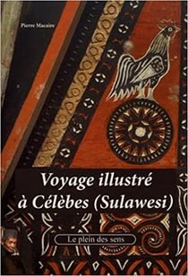 Voyage illustré à célèbes- sulawesi