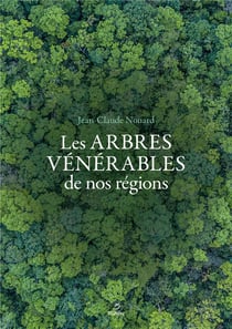 Les arbres vénérables de nos régions