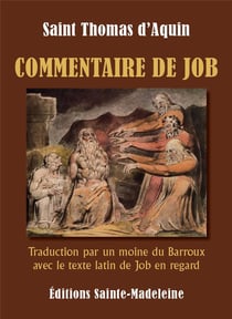 Commentaire de job : traduction par un moine du barroux avec le texte latin de job en regard
