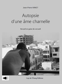 Autopsie d'une âme charnelle