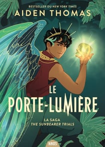 The sunbearer trials Tome 1 : le porte-lumière