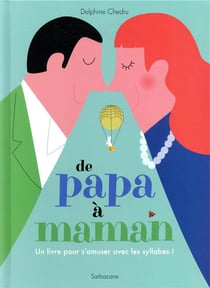 De papa à maman : un livre pour s'amuser avec les syllabes !