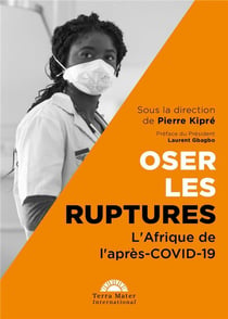 Oser les ruptures - l'Afrique de l'après-Covid-19