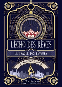 L'écho des rêves Tome 1 : la traque des rêveurs