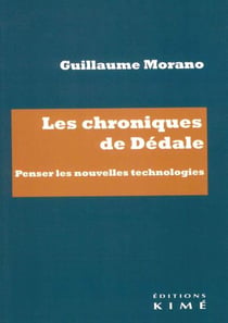 Les chroniques de Dédale : Penser les nouvelles technologies