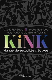 Kink : Manuel de sexualités créatives