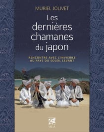 Les dernières chamanes du Japon : rencontre avec l'invisible au pays du soleil levant