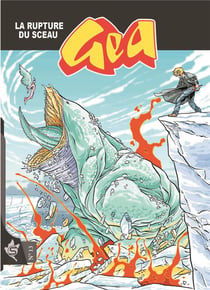 Gea Tome 13 : La rupture du sceau