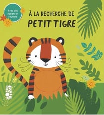 À la recherche de petit tigre