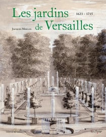 Les jardins de Versailles, 1623-1715