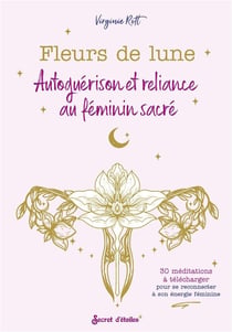 Fleurs de lune - autoguérison et reliance au féminin sacré