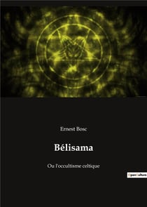 Belisama - ou l'occultisme celtique