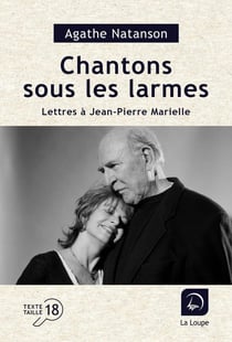 Chantons sous les larmes : Lettres à Jean-Pierre Marielle