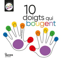 10 DOIGTS QUI BOUGENT