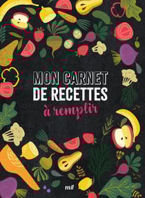 Mon carnet de recettes à remplir