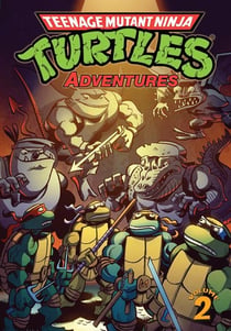 Teenage Mutant Ninja Turtles adventures Tome 2