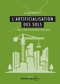 L' Artificialisation des sols : Vers une transition foncière