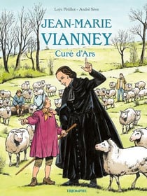 Jean-Marie Vianney : Curé d'Ars