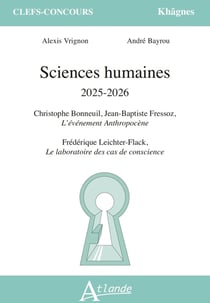 Sciences humaines 2025-2026 : Frédéric Leicheter-Flack, Le Laboratoire des cas de conscience Christophe Bonneuil, Jean-Baptiste Fressoz, L'événement anthropocène. La Terre, l'histoire et nous