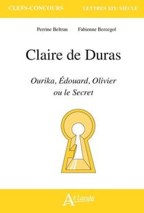 Claire de Duras, Ourika, Edouard Olivier ou le Secret