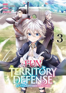 Fun territory defense by the optimistic lord Tome 3