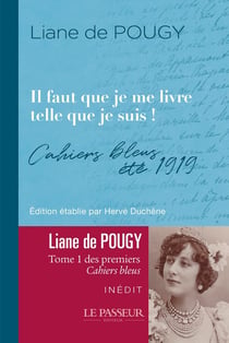Cahiers bleus - Été 1919 - Il faut que je me livre telle que je suis