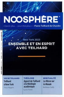 Revue Noosphère n.25 : Ensemble et en esprit avec Theilhard