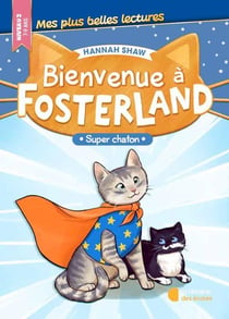 Bienvenue à Fosterland : Super chaton (édition 2024)
