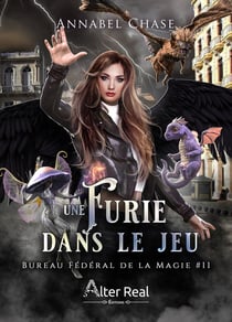 Bureau fédéral de la magie Tome 11 : Une furie dans le jeu