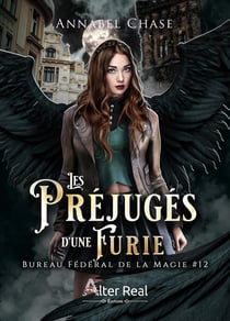 Bureau fédéral de la magie Tome 12 : Les Préjugés d'une furie