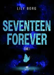 Brûlure - Seventeen Forever - T01