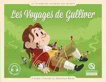 Les Voyages de Gulliver : d'après l'oeuvre de Jonathan Swift