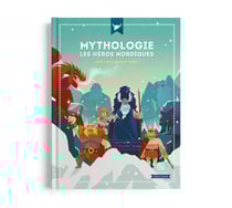Mythologie : Les héros nordiques (2e édition)
