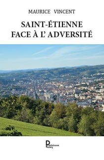 Saint-Etienne  face à l'adversité