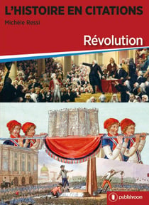 L'Histoire en citations : Révolution