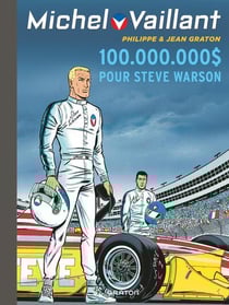 Michel Vaillant Tome 66 : 100.000.000 d pour Steve Warson