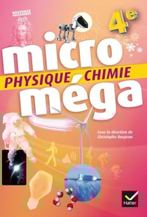 Microméga : physique-chimie - 4e - livre de l'élève (édition 2017)