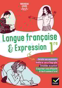 Langue française & expression - 1re - cahier de l'élève (édition 2019)
