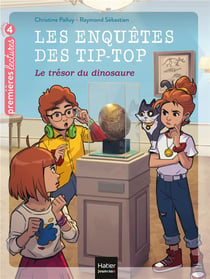Les enquêtes des Tip-Top Tome 9 : le trésor du dinosaure
