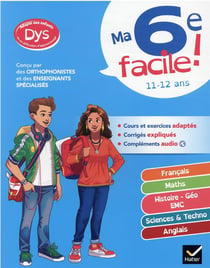 Ma 6e facile ! toutes les matières - adapté aux enfants dys ou en difficulté d'apprentissage