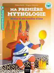 Ma première mythologie Tome 15 : Midas et ses oreilles d'âne