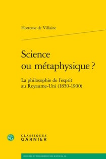 Science ou métaphysique ? la philosophie de l'esprit au Royaume-Uni (1850-1900)