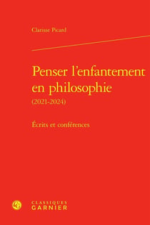 Penser l'enfantement en philosophie : Écrits et conférences