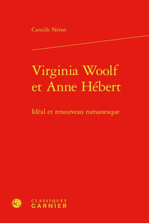 Virginia Woolf et Anne Hébert : Idéal et renouveau romanesque