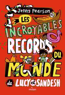 Les incroyables records du monde de Lucy et Sandesh