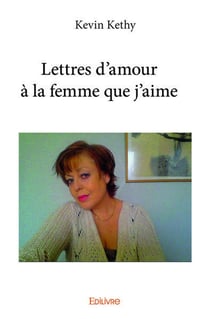 Lettres d'amour à la femme que j'aime